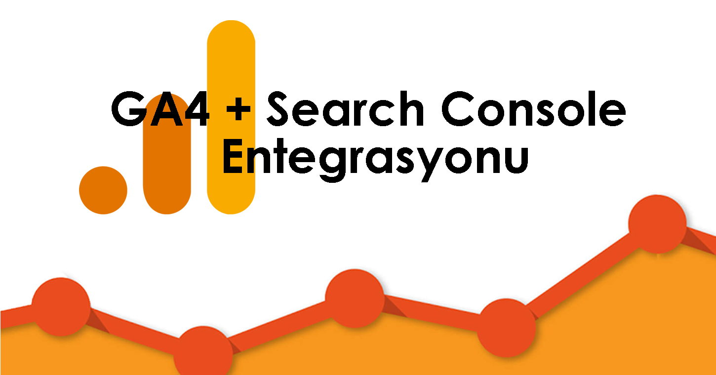 Google Analytics 4 Search Console Entegrasyonu (Daha Fazla SEO)